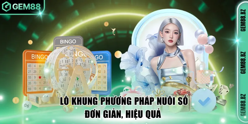 Lô khung phương pháp về số hiệu quả nhưng đơn giản 